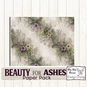 May include: A paper pack with a floral design featuring purple and yellow flowers, green leaves, and delicate branches. The text "BEAUTY FOR ASHES Paper Pack" is displayed in a banner at the bottom.