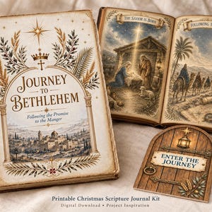 May include: A book titled Journey to Bethlehem with a nativity scene illustration, an open book showing The Savior Is Born and Following the Star, and a small wooden door sign labelled Enter the Journey. Text includes Printable Christmas Scripture Journal Kit.