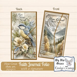 May include: Faith journal folio with a bird and floral design on the back and a mountain landscape on the front. The text on the front reads "How Great Thou Art." The back has the text "Then Sings my Soul."