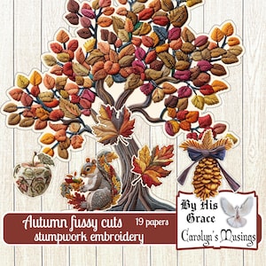 May include: Autumn-themed embroidery pattern set with 19 papers. The set includes a tree with colorful leaves, a squirrel, an apple, a pine cone, and a dove. The text "By His Grace" and "Carolyn's Musings" is also included. The set is for stumpwork embroidery.