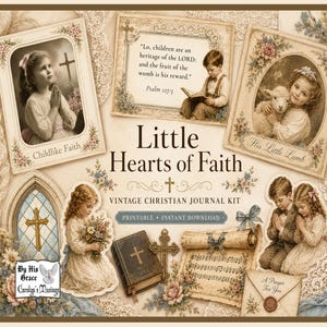 Op de afbeelding: Een vintage Christian journal kit met de titel "Little Hearts of Faith". De afbeelding bevat illustraties van kinderen, kruisen en religieuze citaten. Decoratieve elementen zijn bloemen, kant en een rol. De kit is printbaar en direct te downloaden.
