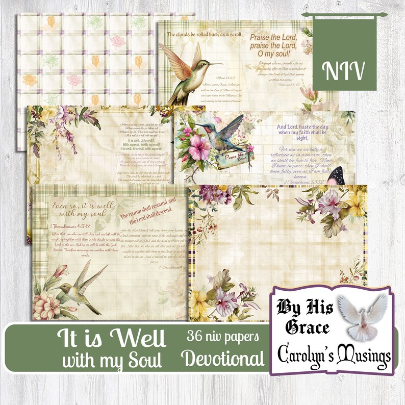 May include: A digital printable devotional with 36 pages featuring hummingbirds, flowers, and scripture verses. The title is "It is Well with my Soul" and the text includes the Bible verse "Even so, it is well with my soul."  The devotional is by Carolyn's Musings and is titled "By His Grace".