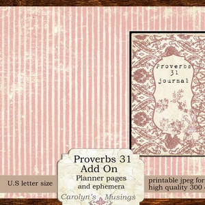 May include: A printable journal cover design featuring a pink and white striped background with a floral pattern and the text "Proverbs 31 journal". The design is labeled "Proverbs 31 Add On" and includes the text "Planner pages and ephemera".