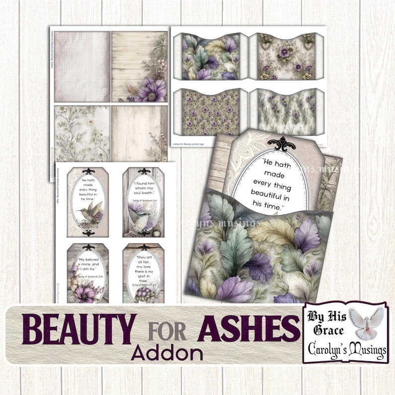 May include: A collection of printable paper ephemera with a floral and botanical theme. Includes tags, pockets, and decorative papers in shades of purple, green, and beige. The text "Beauty for Ashes Addon" is displayed at the bottom.