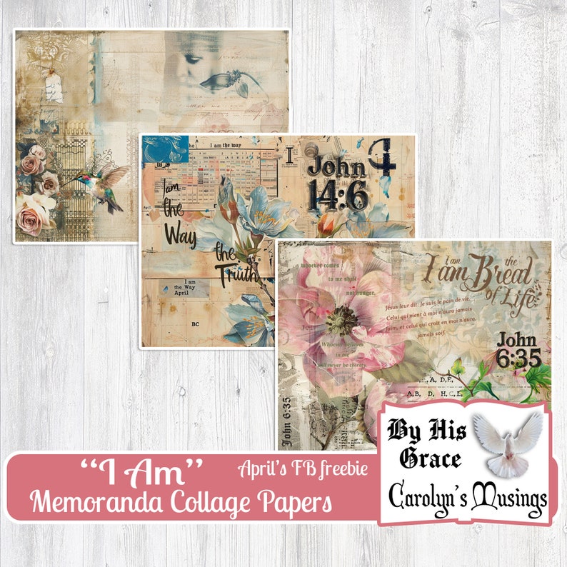 May include: Three digital collage sheets with a vintage aesthetic featuring floral patterns, hummingbirds, and bible verses. The text on the sheets includes "I am the way, the truth", "John 14:6", and "I am the bread of life, John 6:35".
