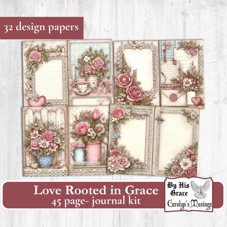 May include: A journal kit with 32 design papers. The pages feature floral and lace designs with pink roses and decorative frames. The text "Love Rooted in Grace" and "45 page- journal kit" are displayed on the bottom.
