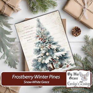 May include: A Christmas-themed greeting card featuring a snow-covered pine tree with red berries and pinecones. The card has the text "Frostberry Winter Pines" and "Snow-White Grace". The card is surrounded by Christmas decorations.