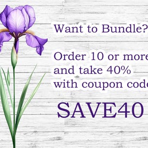 "Want to Bundle? Order 10 or more and take 40% with coupon code: SAVE40"