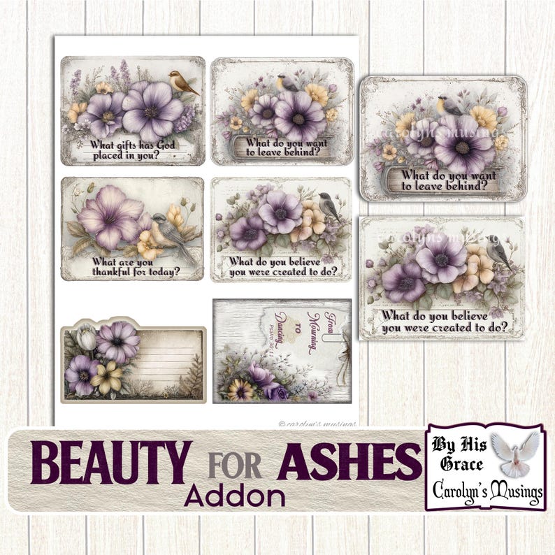 May include: A sheet of decorative paper with floral designs and inspirational quotes. The designs feature purple and yellow flowers, birds, and text such as "What gifts has God placed in you?" and "Beauty for Ashes Addon."