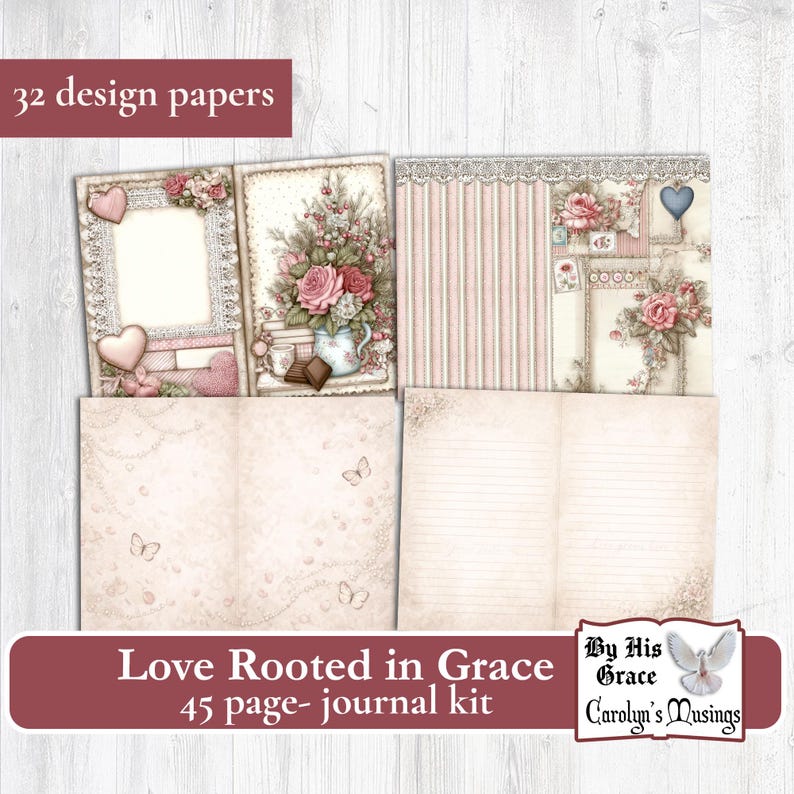 A journal kit with 32 design papers. The pages feature floral and heart designs in pink and cream tones. The text "Love Rooted in Grace" and "45 page- journal kit"