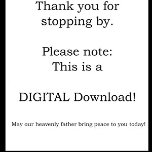 "Thank you for stopping by. Please note: This is a DIGITAL Download!" and "May our heavenly father bring peace to you today!"