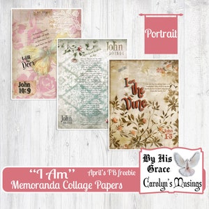 May include: Three digital collage papers with a vintage aesthetic featuring floral patterns, scripture verses, and the text "I am the Door", "I am the Vine", and "John 1:5".