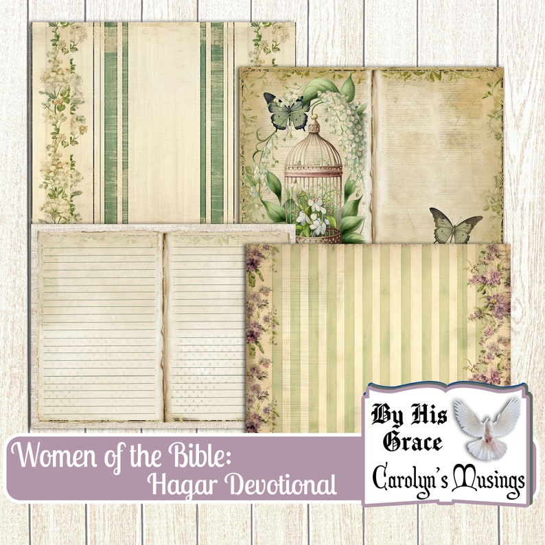 May include: A printable devotional journal with a vintage aesthetic. The cover features a birdcage with a butterfly, flowers, and the text "Women of the Bible: Hagar Devotional". The inside pages have lined paper and a striped pattern. The text "By His Grace, Carolyn's Musings" is also included.