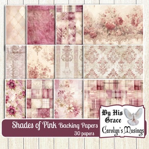 Könnte beinhalten: Ein digitales Collage-Blatt mit 30 verschiedenen Mustern in Rosatönen. Die Muster umfassen florale, karierte und Damast-Designs. Der Text "Shades of Pink Backing Papers" und "30 papers" befindet sich am unteren Rand der Collage. Der Text "By His Grace Carolyn's Musings" befindet sich unten rechts in der Collage.