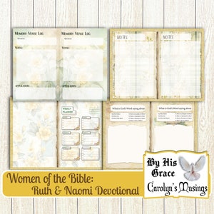 May include: A printable devotional journal featuring a floral design and the title "Women of the Bible: Ruth & Naomi Devotional" and the text "By His Grace Carolyn's Musings". The journal includes sections for memory verse log, weekly planner, and notes.