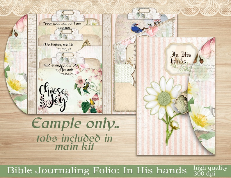 May include: A pink and white Bible journaling folio with a daisy and butterfly design. The folio has tabs with the text "Fear thou not; for I am he not", "My Father, which love me, is", "And even to your old age, I am He; and your hairs", and "Choose Joy". The folio also has a pink and white striped cover with the text "In His hands..."