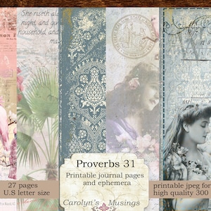 May include: A digital collage of vintage images with a blue and white floral pattern, a pink cockatoo, and a woman's portrait. The text "Proverbs 31" is printed in a white rectangle with a black border. The text "Printable journal pages and ephemera" is printed below the title. The text "Carolyn's Musings" is printed below the ephemera description. The text "27 pages U.S. letter size" is printed in a white rectangle with a black border. The text "printable jpeg format high quality 300 dpi" is printed in a white rectangle with a black border.