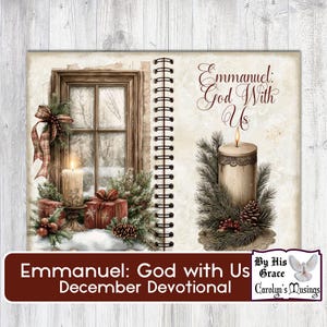 May include: A spiral-bound journal with a Christmas theme. The cover features a window scene with a lit candle, gifts, and the text "Emmanuel: God with Us December Devotional."