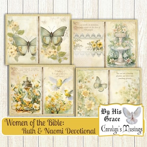 May include: A collage of images with a vintage aesthetic featuring butterflies, birds, flowers, and inspirational quotes. The text reads "God works in mundane, everyday events in the lives of His people." and "By His Grace Carolyn's Musings". The title "Women of the Bible: Ruth & Naomi Devotional" is at the bottom of the collage.