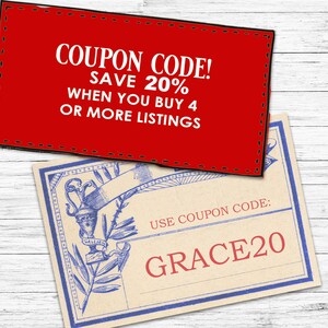 May include: Red coupon code graphic with white text that reads "COUPON CODE! SAVE 20% WHEN YOU BUY 4 OR MORE LISTINGS". Below the red graphic is a beige card with blue decorative border and text that reads "USE COUPON CODE: GRACE20".