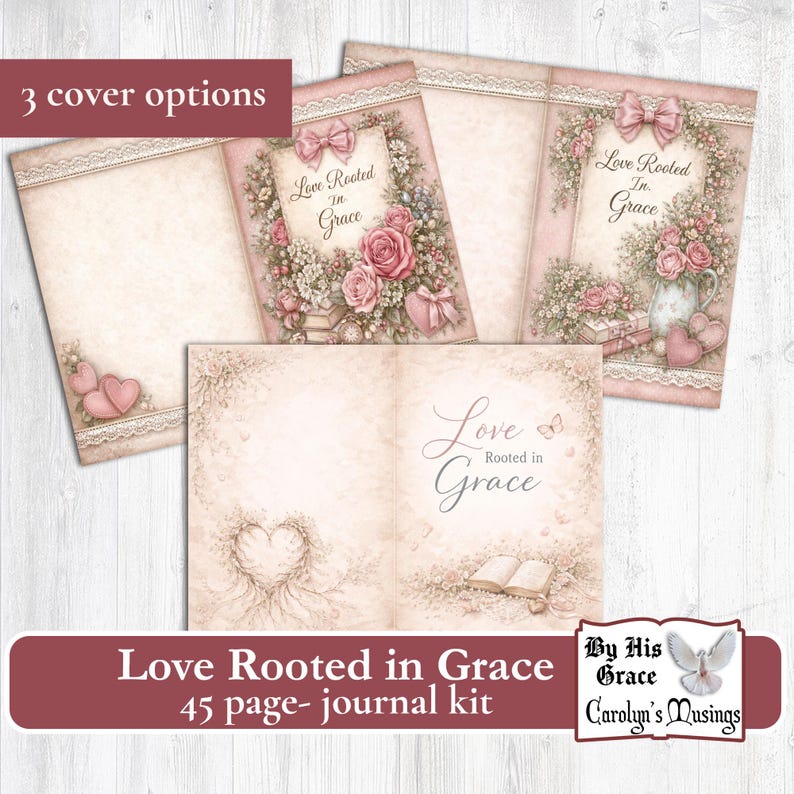 three cover options, featuring floral and heart designs. The covers display the text "Love Rooted in Grace" with pink and beige tones. The kit includes a 45-page journal.