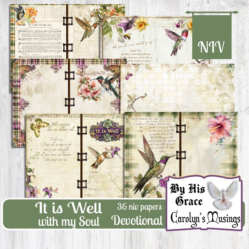 May include: A digital printable devotional journal with 36 pages featuring a hummingbird, flowers, and the text "It is Well with my Soul" and "By His Grace Carolyn's Musings".