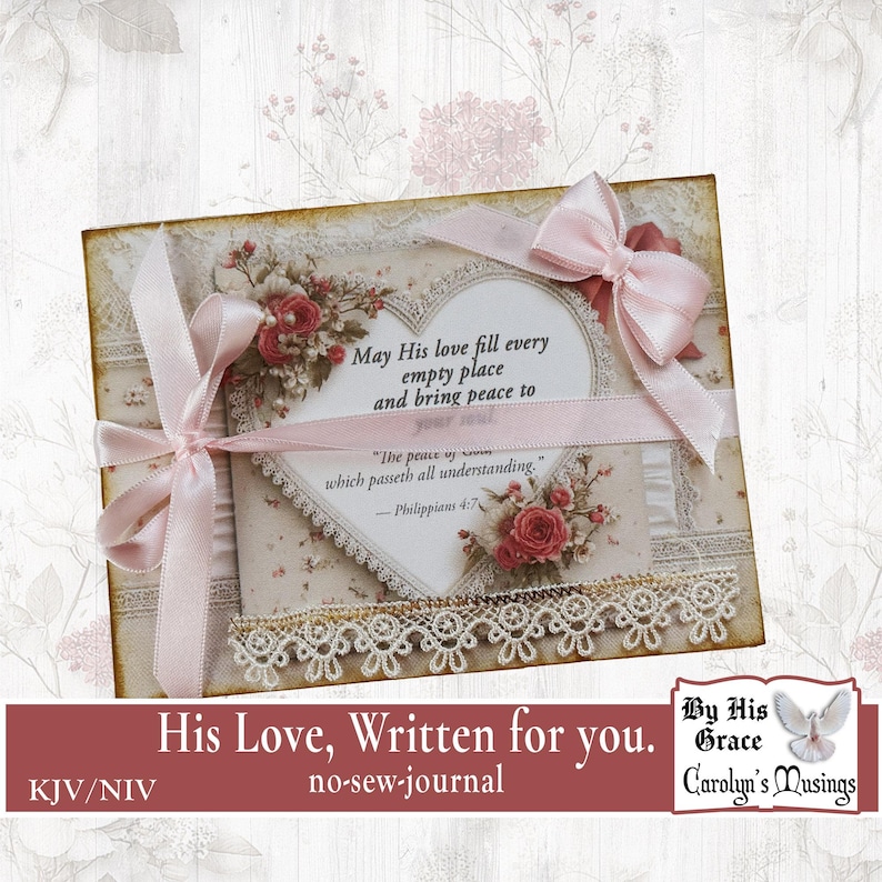 Vintage no-sew Christian journal with lace accents, floral design, and scripture verse, perfect for faith journaling. Printable faith journaling kit with scripture, vintage design, lace, no-sew, Christian Valentine's gift. Easy DIY Christian journal for spiritual reflection and gifting, featuring printable scripture and vintage elegance.