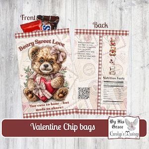 May include: Valentine's Day chip bags with a teddy bear design. The front features a brown teddy bear holding a heart, with text that reads "Beary Sweet Love" and "Too cute to bear - but made to share". The back has a poem and nutrition facts.