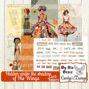 May include: A set of digital printable card toppers featuring colorful illustrations of women with wings and inspirational quotes. The text includes "Hidden under the shadow of His Wings." and "By His Grace".