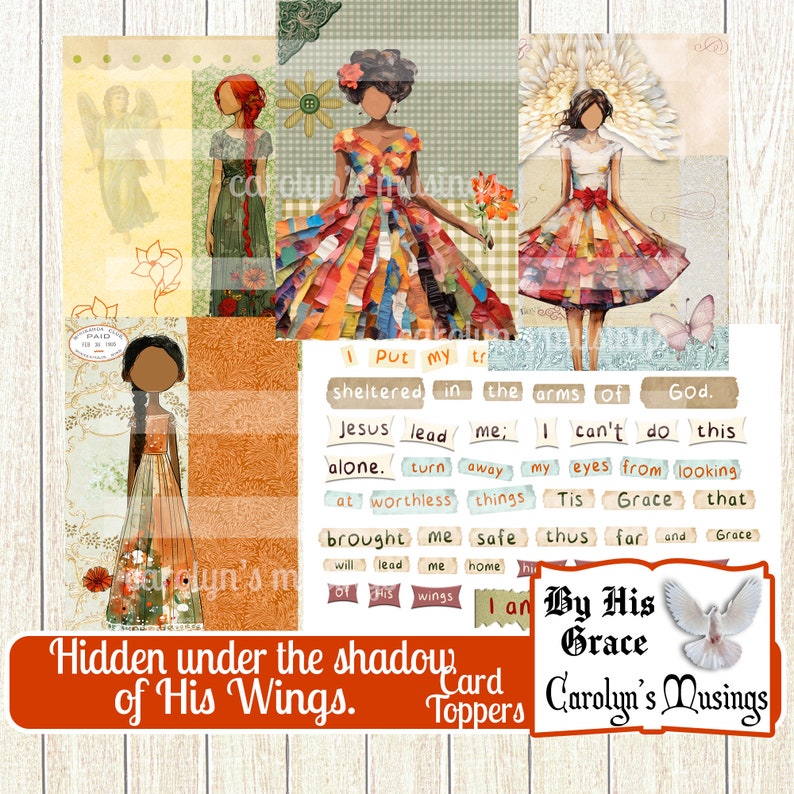 May include: A set of digital printable card toppers featuring colorful illustrations of women with wings and inspirational quotes. The text includes "Hidden under the shadow of His Wings." and "By His Grace".