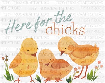 "Baby Hühner Aquarell PNG, ""Here for the Chicks"" Ostern Druck (Digitaler Download)"