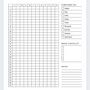 May include: A black and white mood tracker printable with a grid for each day of the month and a checklist for symptoms like happy, sad, calm, angry, tired, stressed, excited, anxious, and optimistic. The printable also includes a notes section.