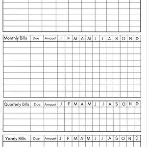 May include: A black and white printable bill payment tracker with sections for weekly, monthly, quarterly, and yearly bills. Each section has columns for due date, amount, and each month of the year.