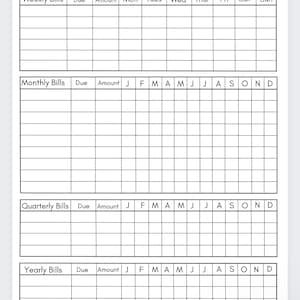 May include: A black and white printable bill payment tracker with sections for weekly, monthly, quarterly, and yearly bills. The tracker includes columns for the bill name, due date, amount, and a calendar grid for each month of the year.