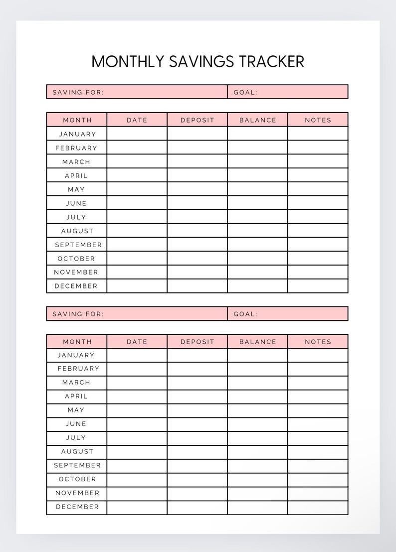 May include: A printable monthly savings tracker with two sections. Each section has columns for month, date, deposit, balance, and notes. The tracker is designed to help you track your savings goals.