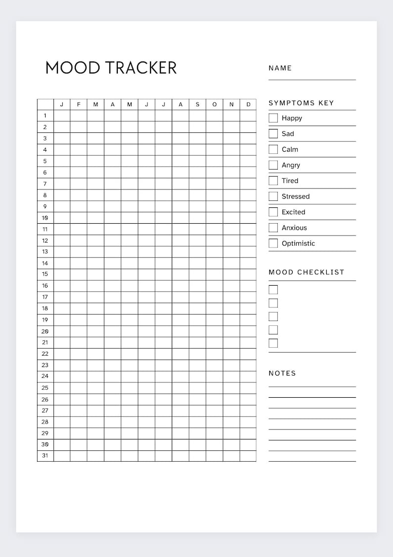 May include: A black and white mood tracker printable with a grid for each day of the month and a checklist for symptoms like happy, sad, calm, angry, tired, stressed, excited, anxious, and optimistic. The printable also includes a notes section.