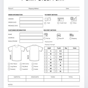 May include: A black and white T-shirt order form with a blank space for a customer to fill in their information. The form includes sections for order information, customer information, payment method, delivery method, and a table for selecting the size and color of the T-shirt. The form also includes a section for notes.