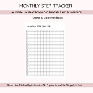 May include: A digital printable monthly step tracker with a grid for tracking daily steps. The document includes the title "MONTHLY STEP TRACKER" and the text "A4 DIGITAL INSTANT DOWNLOAD PRINTABLE AND FILLABLE PDF". The document is created by Digiplannersdesigns.