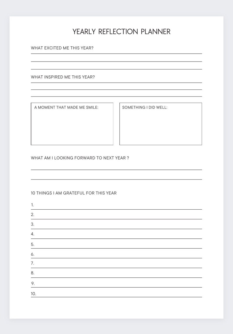 May include: A printable yearly reflection planner with prompts for reflecting on the past year and setting goals for the next year. The prompts include: What excited me this year? What inspired me this year? A moment that made me smile: Something I did well: What am I looking forward to next year? 10 things I am grateful for this year.