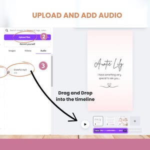 May include: A digital design tutorial showing how to upload and add audio. The text "Upload and Add Audio" is at the top. The steps involve uploading files, selecting an audio file, and dragging it into the timeline. The design says "Auntie Lily".