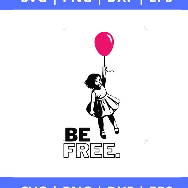 Be Free SVG | Streetart SVG | Vinyl Cut File for Cricut and Silhouette | Svg, png, eps, dxf