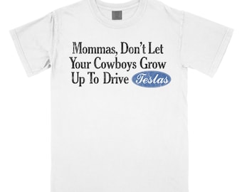 Don&#39;t Drive Teslas Graphic Tee, Cowboy Tshirt, Unisex Heavy Cotton Tee, Liberal Feminist LGBTQ Western Graphic Tee, Cowgirl, Vintage Shirt
