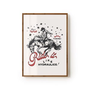 Ride It Like Hydraulics デジタルプリント | 自宅で印刷 | デジタルダウンロード | ホームデコレーション | ウォールアート | トレンディ | 美的 | Yeehaw | バーカート