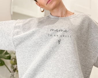 Mama To An Angel Sweatshirt- Angel Mama- Baby Remembrance- Grieve Mother- Infant Loss- Miscarriage Keepsake- Stillborn Gift- Pregnancy Loss