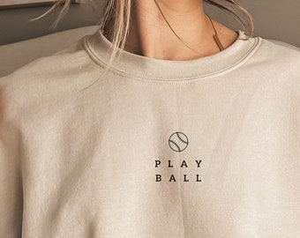 Baseball Play Ball Sweatshirt- Baseball Mom Sweater- Tee Ball Sweatshirt- T-Ball Baseball Coach- Baseball Mama Gift- Softball Mom- Minimal
