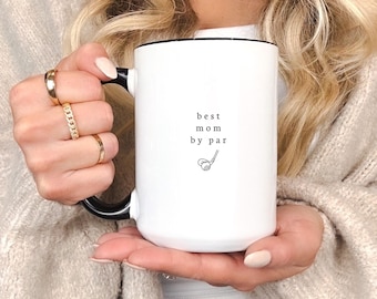 Custom Mom Golf Mug Best Mom By Par Mother’s Day Present for Lady Golfer Birthday Gift for Golf Moms from Son Husband Golf Gifts for Her
