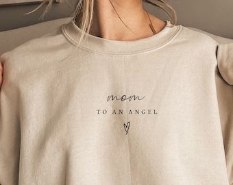 Mom To An Angel Sweatshirt- Angel Mom- Baby Remembrance- Grieve Mother- Infant Loss- Miscarriage Keepsake- Stillborn Gift- Pregnancy Loss