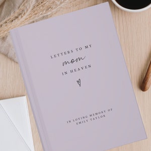 Letters to my Mom In Heaven Notebook- Loss of Mother Grief Journal- Mom Memorial Gift- Mama Remembrance Grieving Gift- Loss of Mom Sympathy