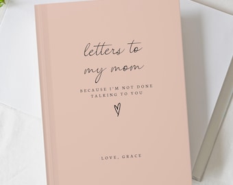 Letters to My Mom Custom Grief Journal, Personalized Loss of Mother Gift, Memorial Keepsake Hardcover Notebook Gifts, Sympathy Present Book