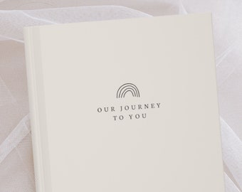 Our Journey To You Notebook- Pregnancy Journal- Rainbow Baby Journal- IVF Baby Notebook- Letters To My Future Child-Infertility Journal Gift